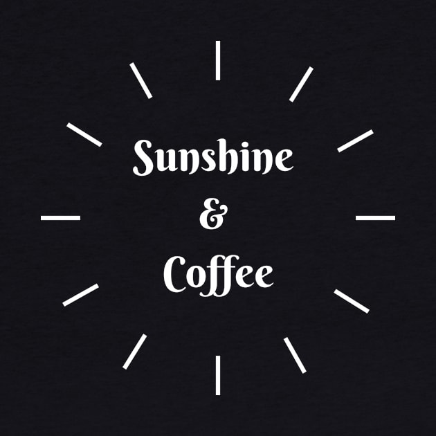 Sunshine & Coffee by sunshine shirts